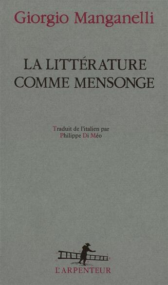 Couverture du livre « La littérature comme mensonge » de Giorgio Manganelli aux éditions Gallimard