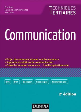Couverture du livre « Communication (2e édition) » de Jean Piau et Eric Bizot et Marie-Helene Chimisanas aux éditions Dunod