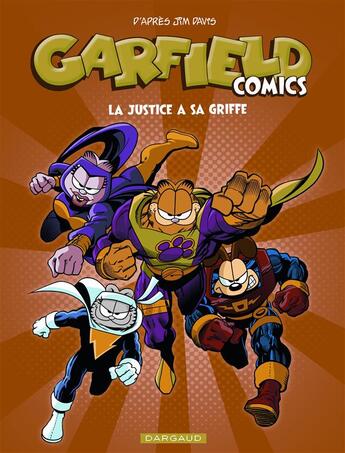 Couverture du livre « Garfield - comics Tome 3 : la justice a sa griffe » de Jim Davis aux éditions Dargaud