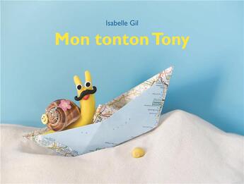 Couverture du livre « Mon tonton Tony » de Gil Isabelle aux éditions Ecole Des Loisirs