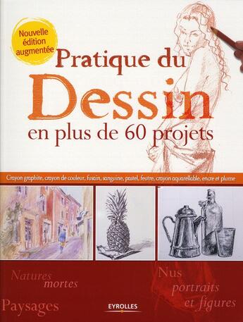 Couverture du livre « Pratique de dessin en plus de 60 projets » de  aux éditions Eyrolles