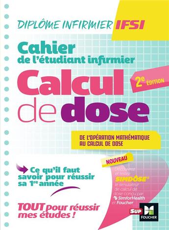 Couverture du livre « Diplôme infirmier IFSI ; cahier de l'étudiant infirmier ; calcul de doses (2e édition) » de Kamel Abbadi et Michel Ryk et Paule Manent aux éditions Foucher