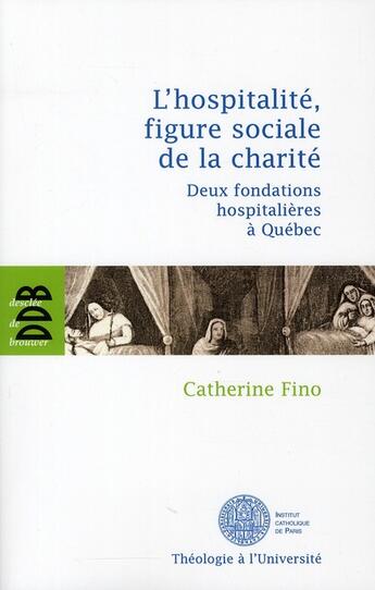 Couverture du livre « L'hospitalité figure de la charité » de Catherine Fino aux éditions Desclee De Brouwer