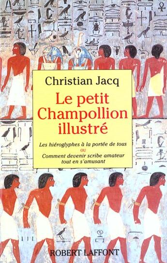 Couverture du livre « Le petit Champollion illustré » de Christian Jacq aux éditions Robert Laffont