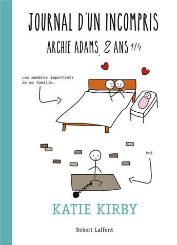 Couverture du livre « Journal d'un incompris, Archie Adams, 2 ans 1/4 » de Katie Kirby aux éditions Robert Laffont