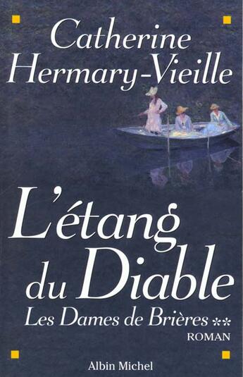 Couverture du livre « Les Dames de Brières - tome 2 : L'étang du diable » de Catherine Hermary-Vieille aux éditions Albin Michel