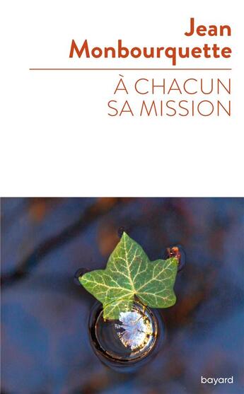 Couverture du livre « À chacun sa mission » de Jean Monbourquette aux éditions Bayard