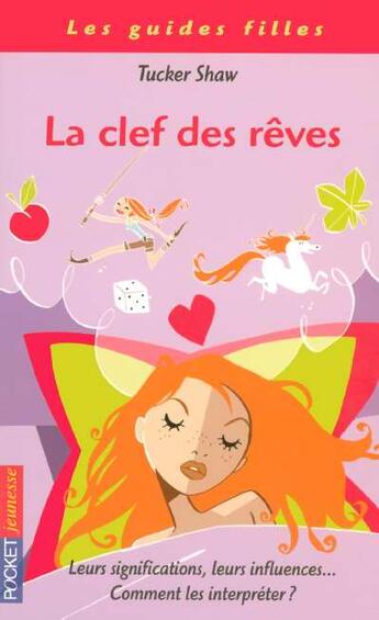 Couverture du livre « La clef de reves, leurs sigifications, leurs influences » de Tucker Shaw aux éditions Pocket Jeunesse