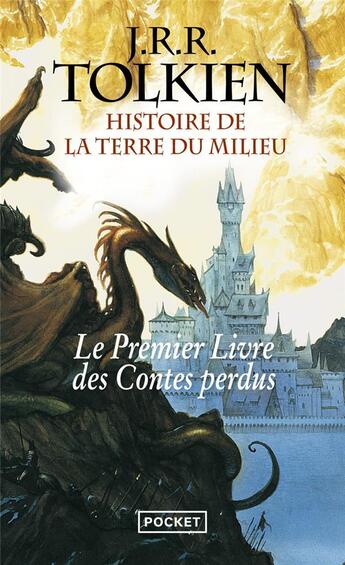 Couverture du livre « Histoire de la terre du Milieu Tome 1 : le livre des contes perdus » de J.R.R. Tolkien aux éditions Pocket