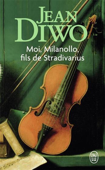 Couverture du livre « Moi, Milanollo, fils de Stradivarius » de Jean Diwo aux éditions J'ai Lu