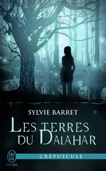 Couverture du livre « Les terres du Dalahar » de Sylvie Barret aux éditions J'ai Lu