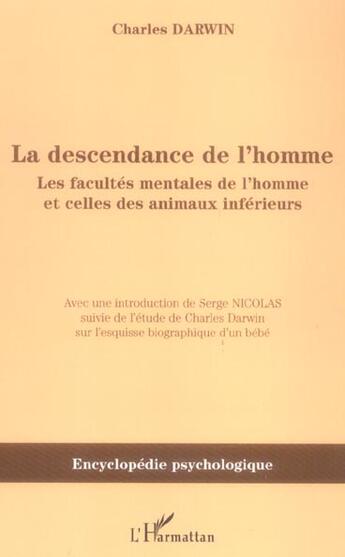 Couverture du livre « La descendance de l'homme - les facultes mentales de l'homme et celles des animaux inferieurs » de Charles Darwin aux éditions L'harmattan