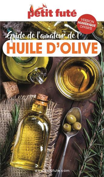 Couverture du livre « Guide de l'amateur de l'huile d'olive » de Collectif Petit Fute aux éditions Le Petit Fute