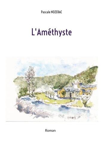 Couverture du livre « L'Améthyste » de Pascale Nozerac aux éditions Books On Demand