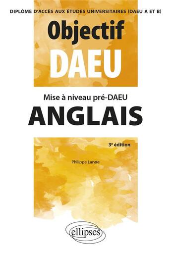 Couverture du livre « Mise à niveau pré-DAEU anglais (DAEU A et B) (3e édition) » de Philippe Lanoe aux éditions Ellipses