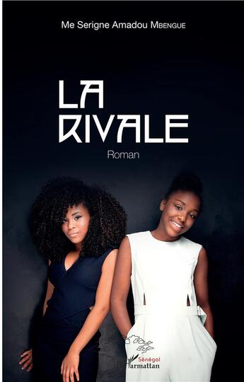 Couverture du livre « La rivale » de Serge Amadou Mbengue aux éditions L'harmattan