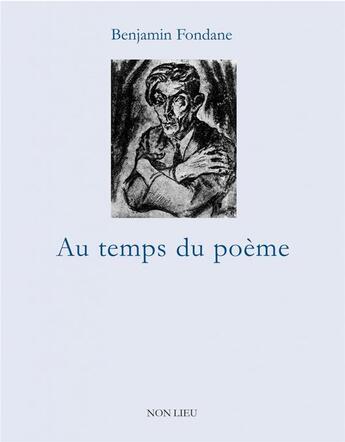 Couverture du livre « Au temps du poème » de Benjamin Fondane aux éditions Non Lieu