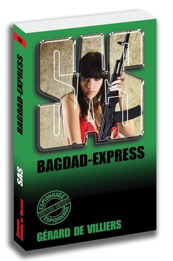 Couverture du livre « SAS t.150 : Bagdad-express » de Gerard De Villiers aux éditions Sas