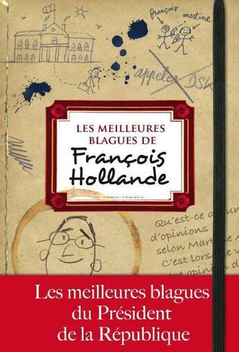 Couverture du livre « Les meilleures blagues de François Hollande » de Jean-Pierre Gouignart aux éditions L'opportun