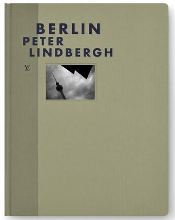 Couverture du livre « Berlin » de Peter Lindbergh aux éditions Louis Vuitton