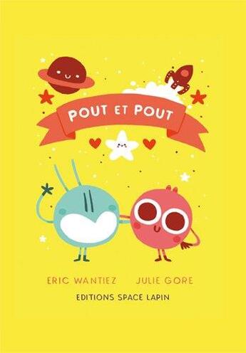 Couverture du livre « Pout et Pout » de Julie Gore et Eric Wantiez aux éditions Lapin