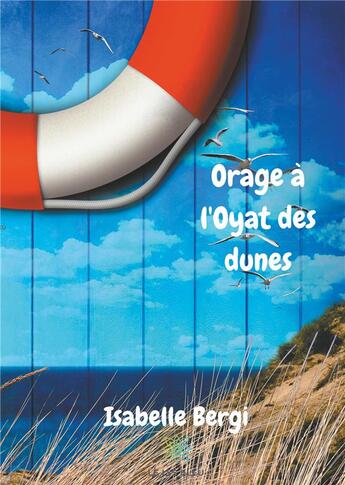 Couverture du livre « Orage à l'Oyat des dunes » de Isabelle Bergi aux éditions Le Lys Bleu