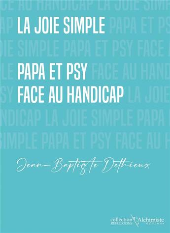 Couverture du livre « La joie simple » de Jean-Baptiste Dethieux aux éditions L'alchimiste