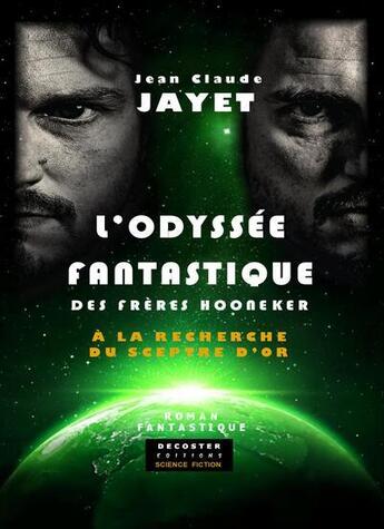 Couverture du livre « L'odyssée fantastique des frères Honeker Tome 2 : à la recherche du spectre d'or » de Jean-Claude Jayet aux éditions Decoster Editions