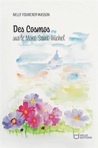 Couverture du livre « Des cosmos sur le Mont Saint-Michel » de Nelly Fourcroy-Masson aux éditions Hello Editions