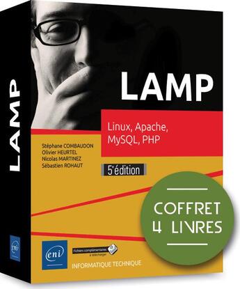 Couverture du livre « LAMP ; coffret de quatre livres : Linux, Apache, MySQL, PHP (5e édition) » de Olivier Heurtel et Sebastien Rohaut et Stephane Combaudon et Nicolas Martinez aux éditions Eni