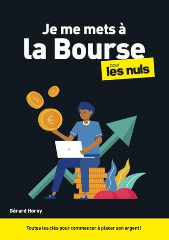 Couverture du livre « Je me mets à la bourse pour les nuls » de Gerard Horny aux éditions First