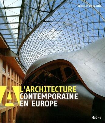 Couverture du livre « L'architecture contemporaine en Europe » de Christian De Poorter aux éditions Grund