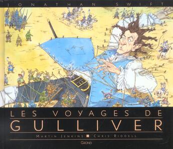 Couverture du livre « Les Voyages De Gulliver » de Swift/Jonathan et Martin Jenkins et Chris Riddell aux éditions Grund