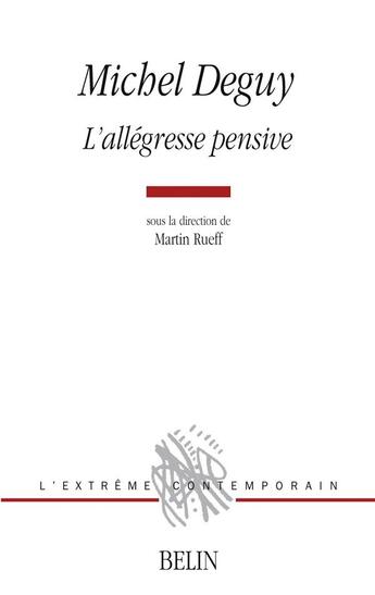 Couverture du livre « Michel Deguy : l'allégresse pensive » de Martin Rueff aux éditions Belin