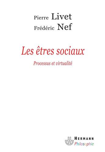 Couverture du livre « Les êtres sociaux ; processus et virtualité » de Livet/Nef aux éditions Hermann