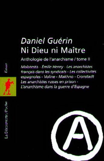 Couverture du livre « NI DIEU NI MAITRE T2-ANTHOLOGIE DE L'ANARCHISME T2 » de Daniel Guerin aux éditions La Decouverte