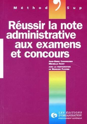 Couverture du livre « Reussir La Note Administrative Aux Examens Et Concours » de Commeignes aux éditions Organisation