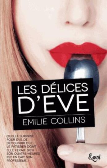Couverture du livre « Les délices d'Eve » de Emilie Collins aux éditions Emoi