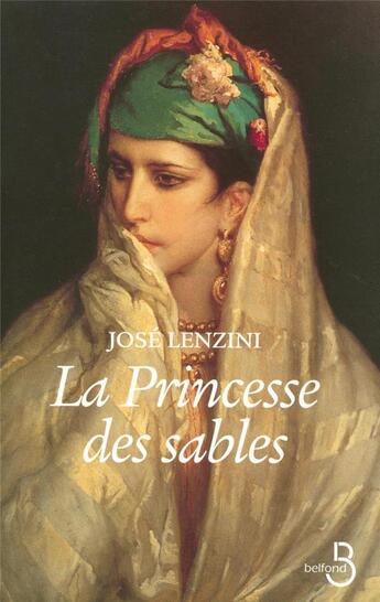 Couverture du livre « La princesse des sables » de Jose Lenzini aux éditions Belfond