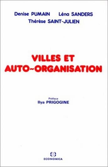 Couverture du livre « VILLES ET AUTO-ORGANISATION » de Denise Pumain aux éditions Economica