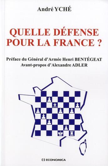 Couverture du livre « Quelle Defense Pour La France ? » de André Yché aux éditions Economica