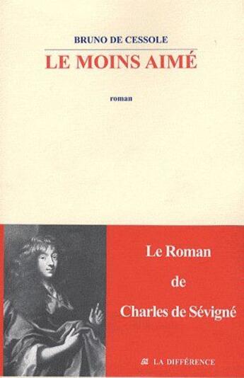 Couverture du livre « Le moins aimé » de Bruno De Cessole aux éditions La Difference