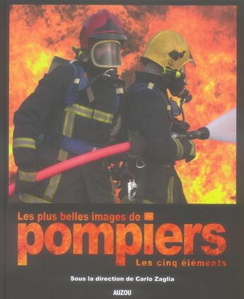 Couverture du livre « Les plus belles images de pompiers » de Carlo Zaglia aux éditions Auzou