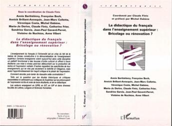 Couverture du livre « La didactique du francais dans l'enseignement superieur : br » de Claude Fintz aux éditions L'harmattan