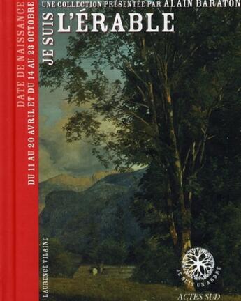 Couverture du livre « Je suis l'érable » de Vilaine/Baraton aux éditions Actes Sud