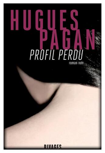 Couverture du livre « Profil perdu » de Hugues Pagan aux éditions Rivages