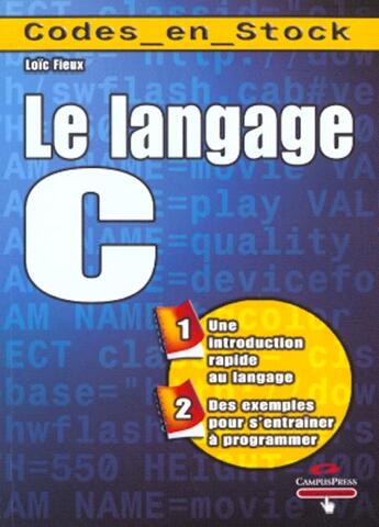 Couverture du livre « Le Langage C » de Loic Fieux aux éditions Campuspress