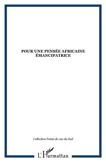 Couverture du livre « Pour une pensee africaine emancipatrice » de  aux éditions L'harmattan