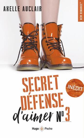 Couverture du livre « Secret défense d'aimer Tome 3 » de Axelle Auclair aux éditions Hugo Poche