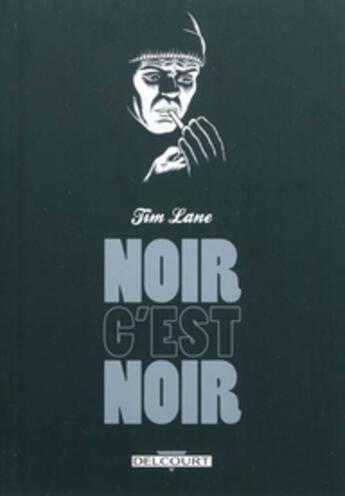 Couverture du livre « Noir c'est noir » de Tim Lane aux éditions Delcourt